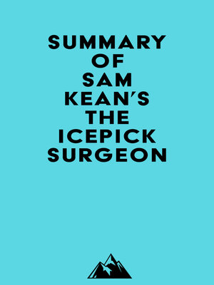 cover image of Summary of Sam Kean's the Icepick Surgeon